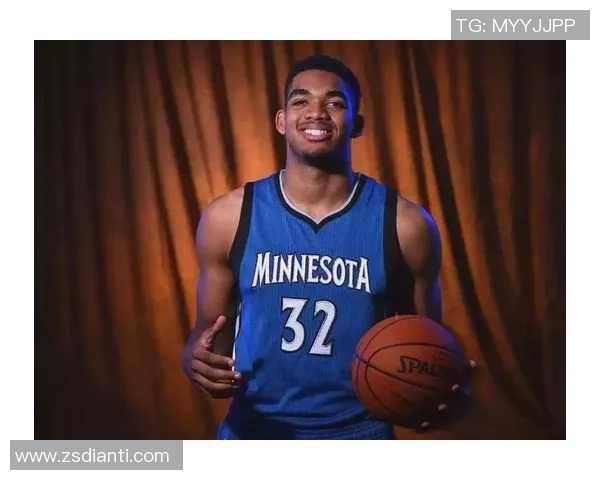 卡尔安东尼唐斯：从新星到领袖的篮球成长之路与未来展望