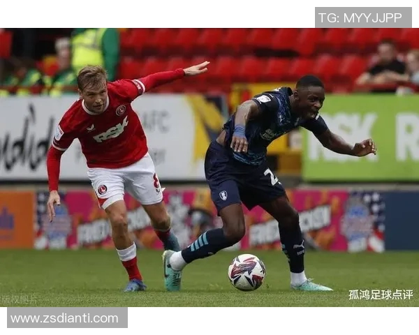 员瓤与威科姆的激烈对决揭示了足球战术与团队合作的重要性